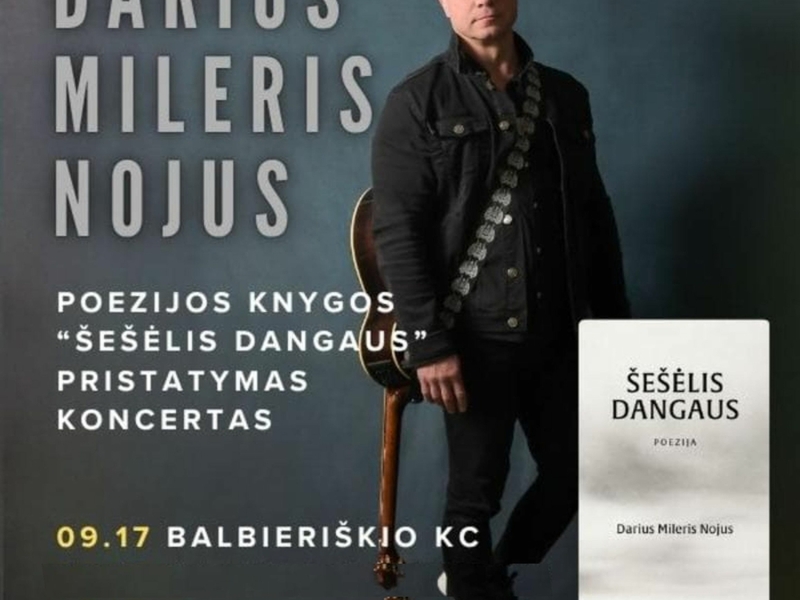 Grupės „Airija“ vokalisto ir gitaristo, atlikėjo Dariaus Milerio Nojaus poezijos knygos „Šešėlis dangaus“ pristatymas-koncertas