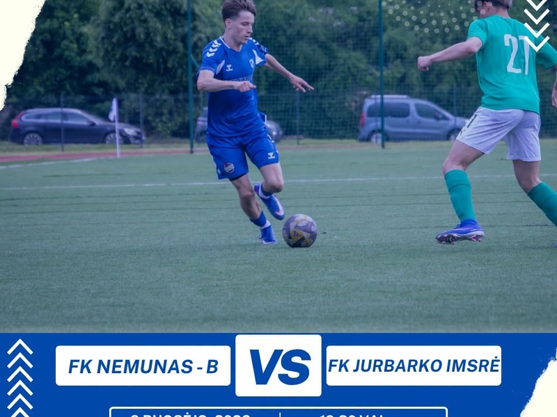KAFF–MAFF III League football match: FK "NEMUNAS-B" – FK "JURBARKO IMSRĖ"