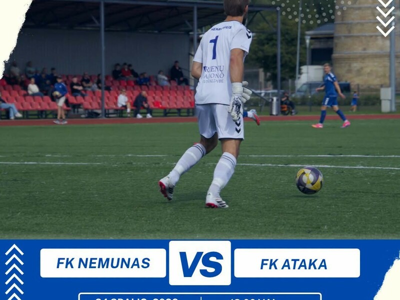 LFF II lygos futbolo varžybos: FK „Nemunas“ – FK „Ataka“