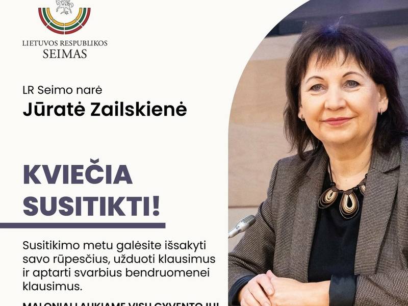 Susitikimai su LR Seimo nare Jūrate Zailskiene
