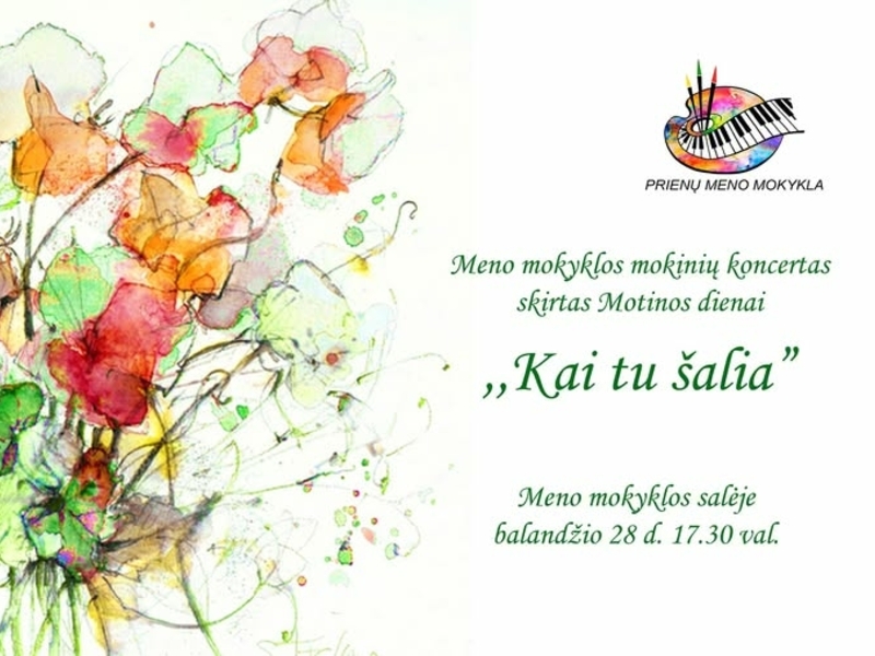 Mokyklos mokinių koncertas „Kai tu šalia“, skirtas Motinos dienai