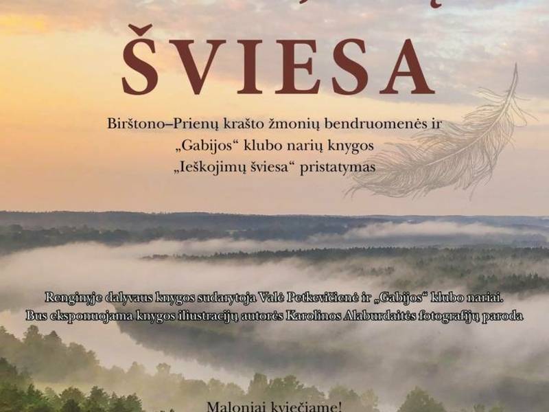 Birštono–Prienų krašto žmonių bendruomenės ir „Gabijos“ klubo narių knygos „Ieškojimų šviesa“ pristatymas