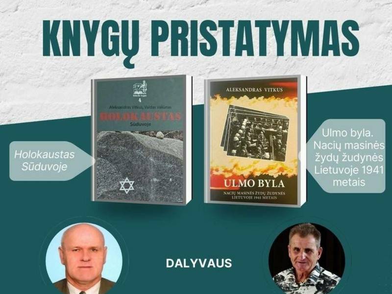 Aleksandro Vitkaus knygų „Ulmo byla. Nacių masinės žydų žudynės Lietuvoje 1941 metais“ ir „Holokaustas Sūduvoje“ pristatymas