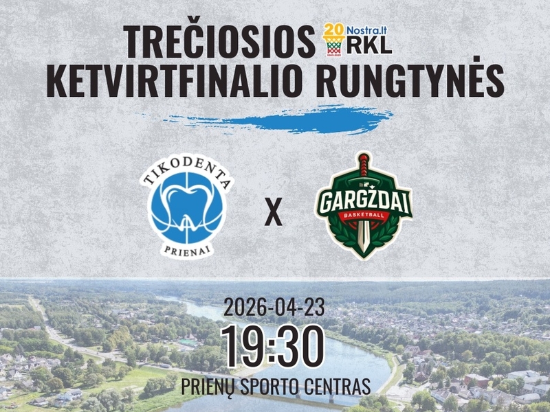 RKL A diviziono krepšinio varžybos: Prienų „Tikodenta“ – „Gargždų SC“