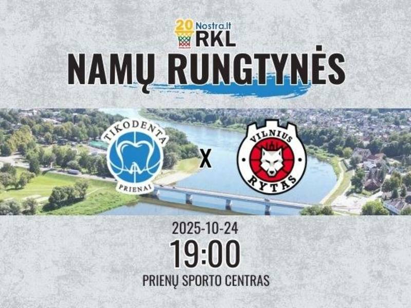 RKL krepšinio rungtynės: Prienų „Tikodenta“ – Vilniaus „Rytas-MRU“
