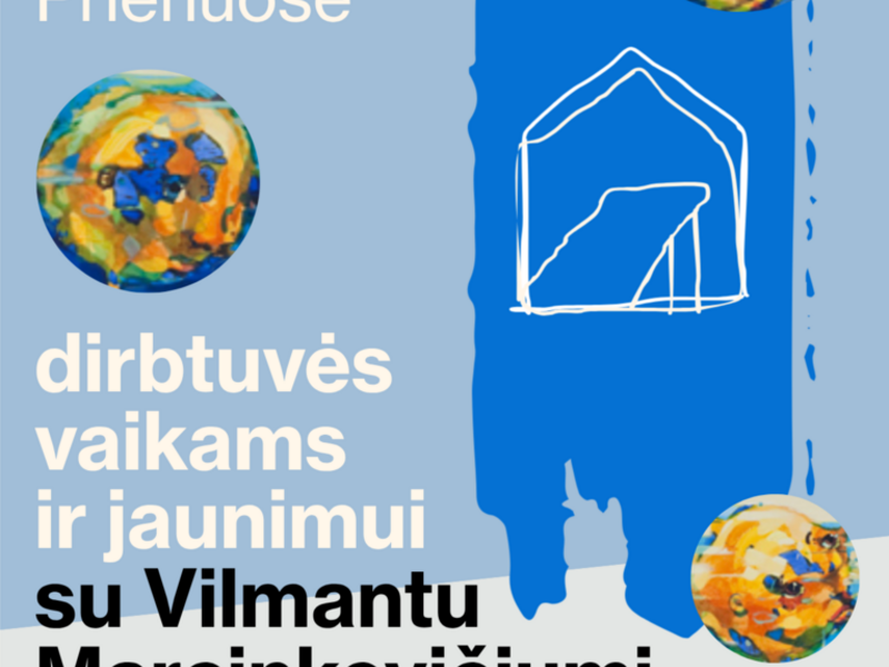Kūrybinės dirbtuvės vaikams ir jaunimui su menininku Vilmantu Marcinkevičiumi