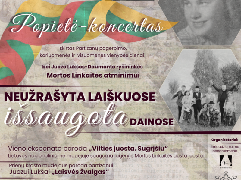 Popietė-koncertas, skirtas Partizanų pagerbimo, kariuomenės ir visuomenės vienybės dienai bei Juozo Lukšos-Daumanto ryšininkės Mortos Linkaitės atminimui