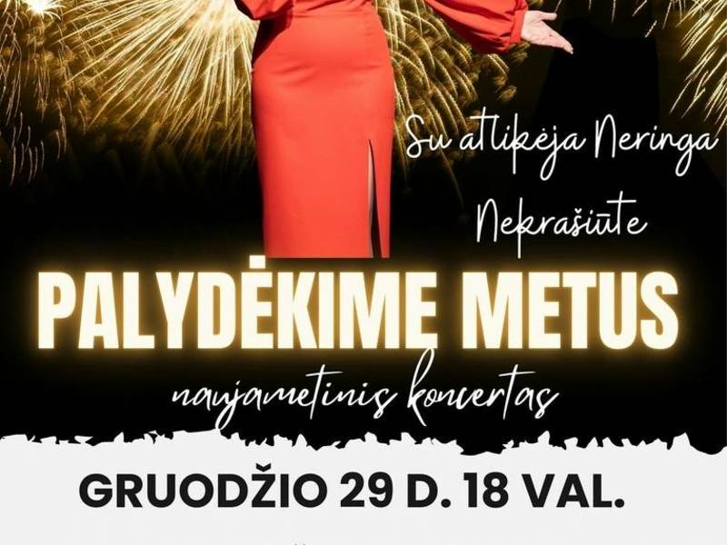 Новогодний концерт «Встретим этот год вместе» с участием исполнительницы Неринги Некрашиуте.