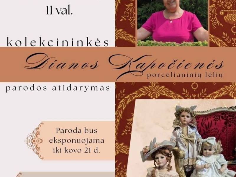 Opening of the exhibition of porcelain dolls by collector Diana Kapočienė