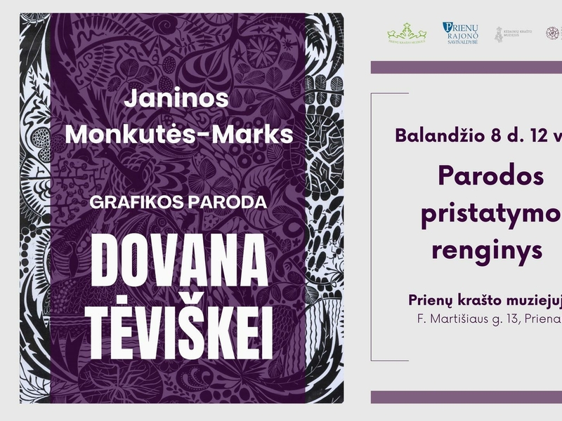 Janinos Monkutės-Marks grafikos parodos „Dovana tėviškei“ pristatymas