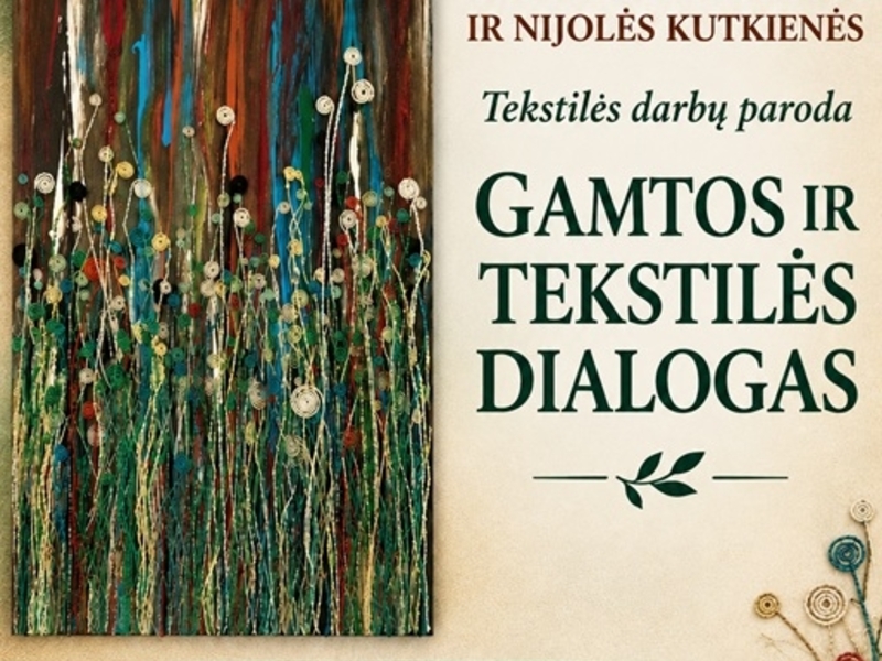 Presentation of the exhibition of textile works by Laimutė Butkienė and Nijolė Kutkienė "Dialogue between Nature and Textiles"