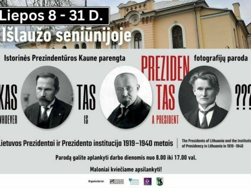 Fotografijų paroda „Kas tas Prezidentas? Lietuvos Prezidentai ir Prezidento institucija 1919–1940 m.“