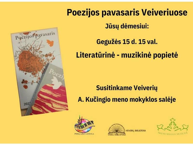 Literatūrinė-muzikinė popietė „Poezijos pavasaris Veiveriuose“