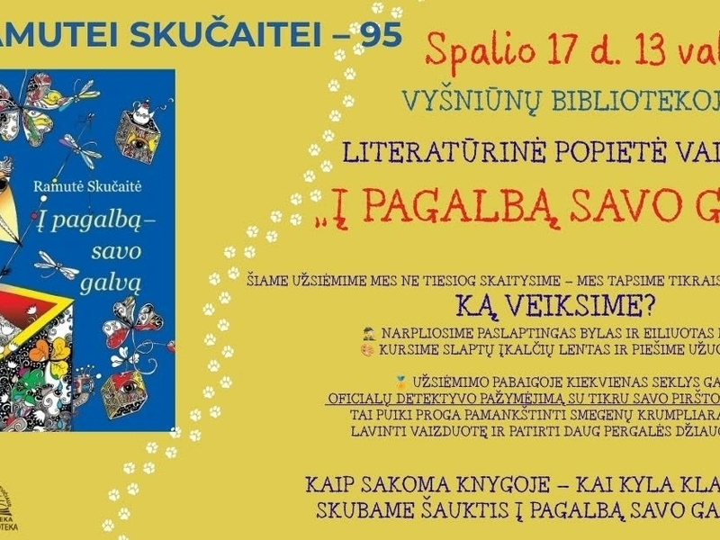 Literatūrinė popietė vaikams „Į pagalbą savo galvą“