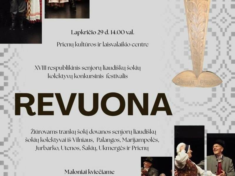 XVIII respublikinis senjorų liaudiškų šokių kolektyvų konkursinis festivalis „Revuona“