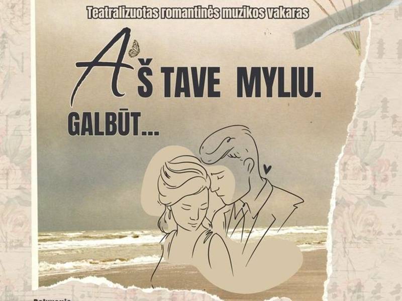 Theatrical evening of romantic music "I love you. Maybe..."