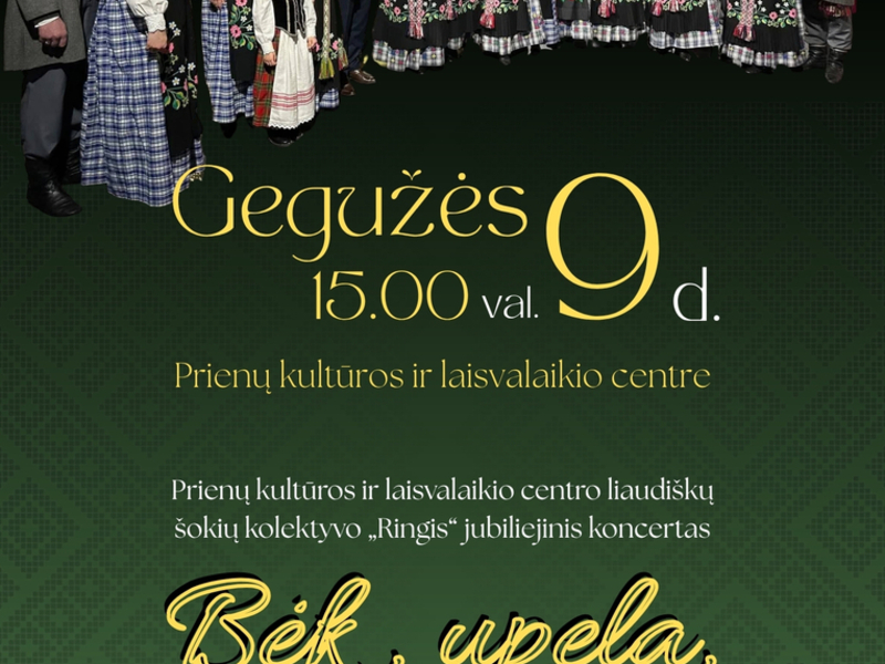 Anniversary concert "Run, stream, winding" by the senior folk dance collective "Ringis" of the Prienai Culture and Leisure Center
