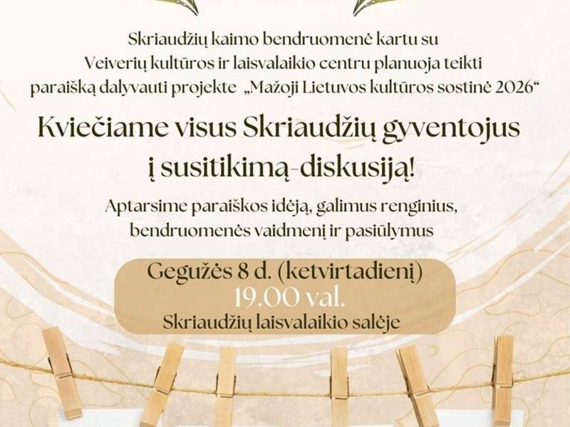 Susitikimas-diskusija: Skriaudžiain - Mažoji Lietuvos kultūros sostinė 2026?