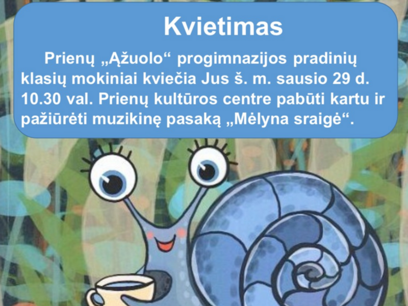 Prienų „Ažuolo“ progimnazijos pradinių klasių mokinių muzikinė pasaka „Mėlyna sraigė“