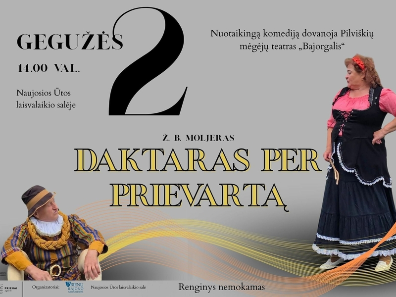 The performance "Doctor by Force", presented by the Pilviškės Amateur Theatre "Bajorgalis"