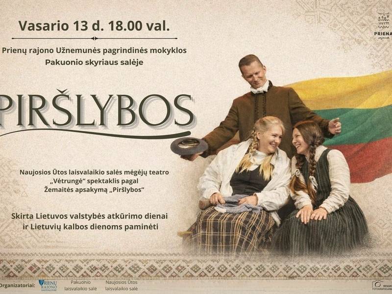 Naujosios Ūtos laisvalaikio salės mėgėjų teatro „Vėtrungė“ spektaklis „Piršlybos“
