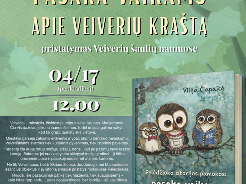 Vilijos Čiapaitės knygos „Pelėdžiuko istorijos pamokos: pasaka vaikams apie Veiverių kraštą“ pristatymas