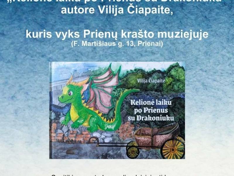 Susitikimas su knygos „Kelionė laiku po Prienus su Drakoniuku“ autore Vilija Čiapaite