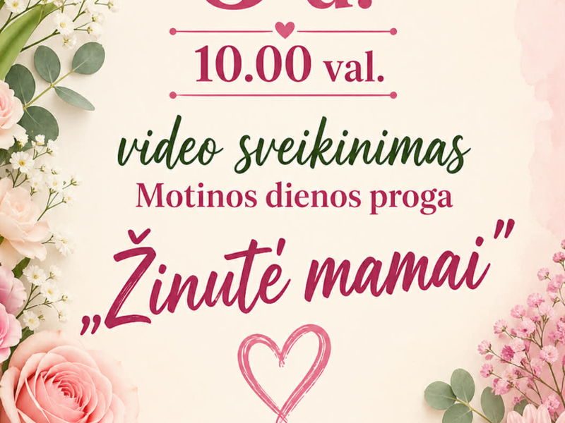 Video sveikinimas Motinos dienos proga „Žinutė mamai“